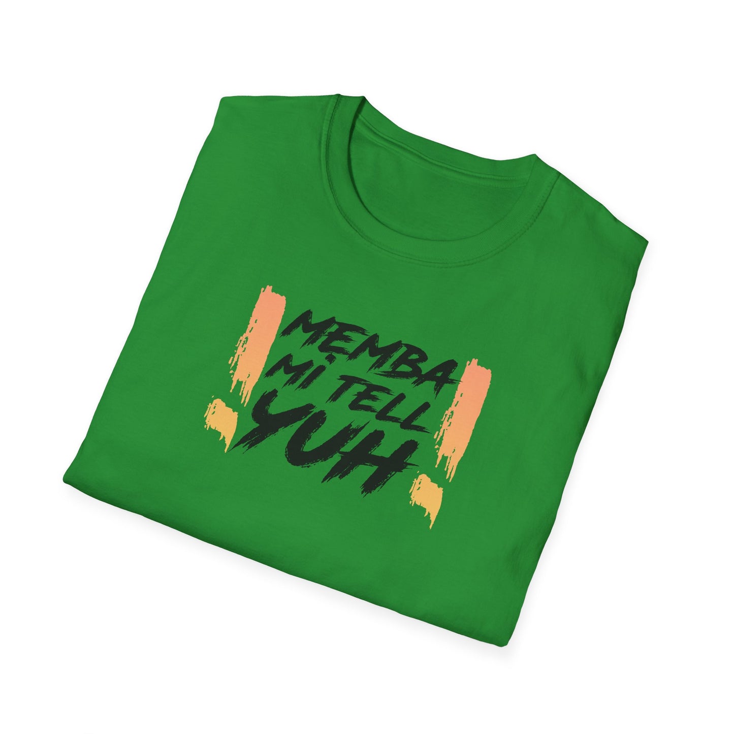 'MEMBA MI TELL YUH' - Unisex Softstyle T-Shirt - Vibrant Graphic Tee for Casual Vibes