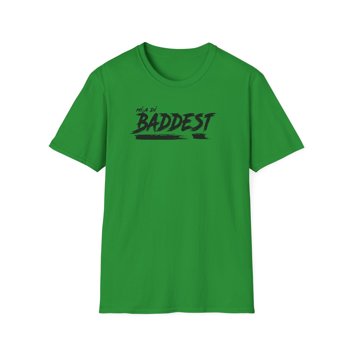 'Mi A Di Baddest' - Unisex Softstyle T-Shirt | Trendy Streetwear Tee