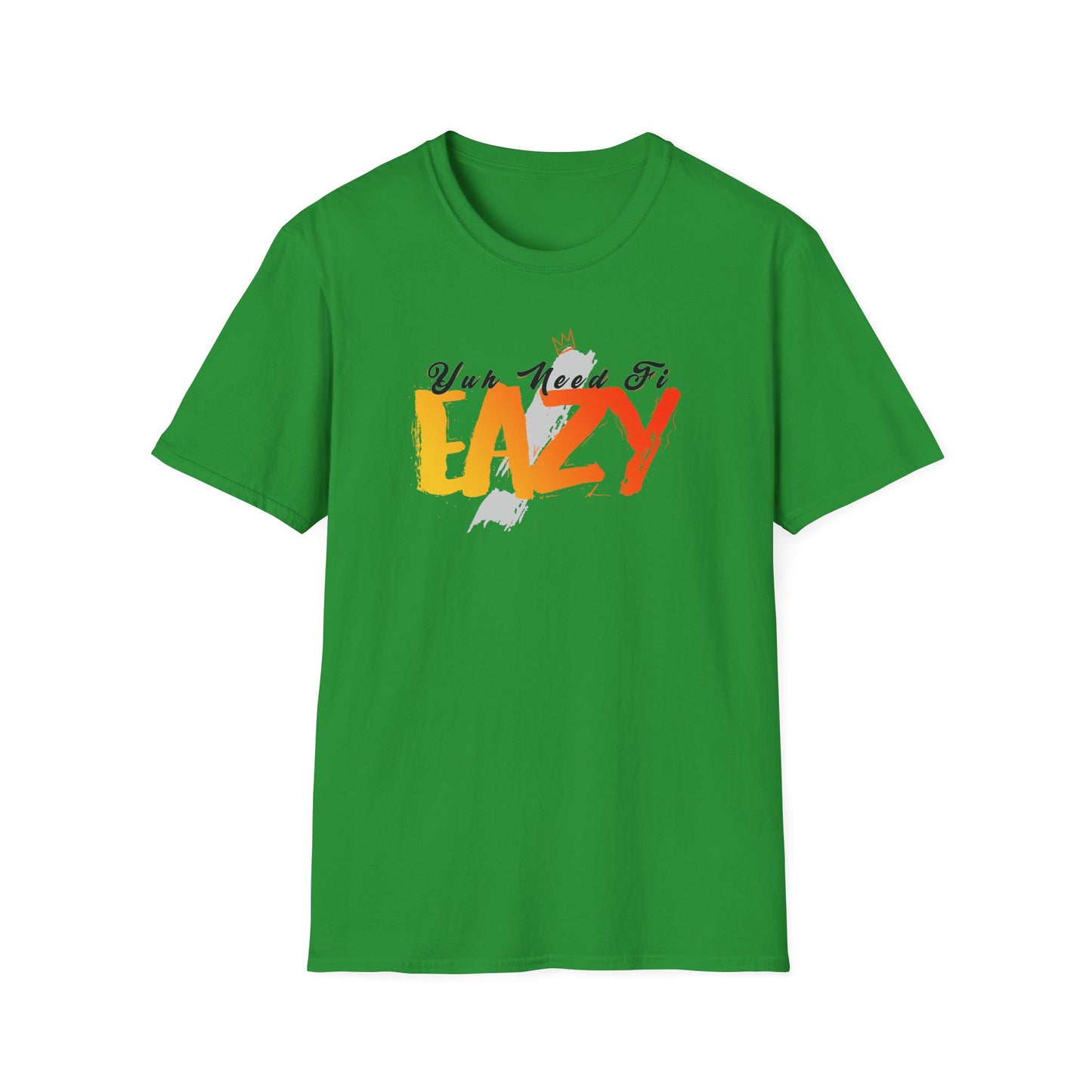 'You Need Fi Eazy' - Unisex Softstyle T-Shirt - Graphic Tee for Relaxation and Comfort