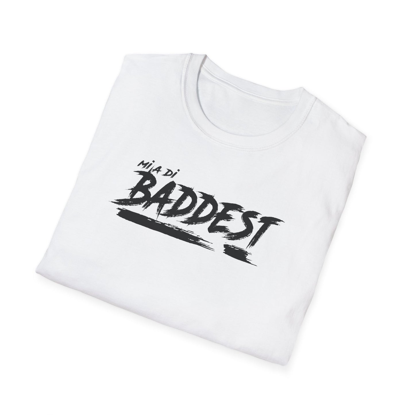 'Mi A Di Baddest' - Unisex Softstyle T-Shirt | Trendy Streetwear Tee