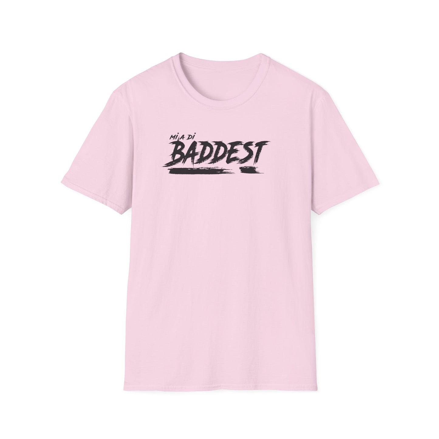 'Mi A Di Baddest' - Unisex Softstyle T-Shirt | Trendy Streetwear Tee