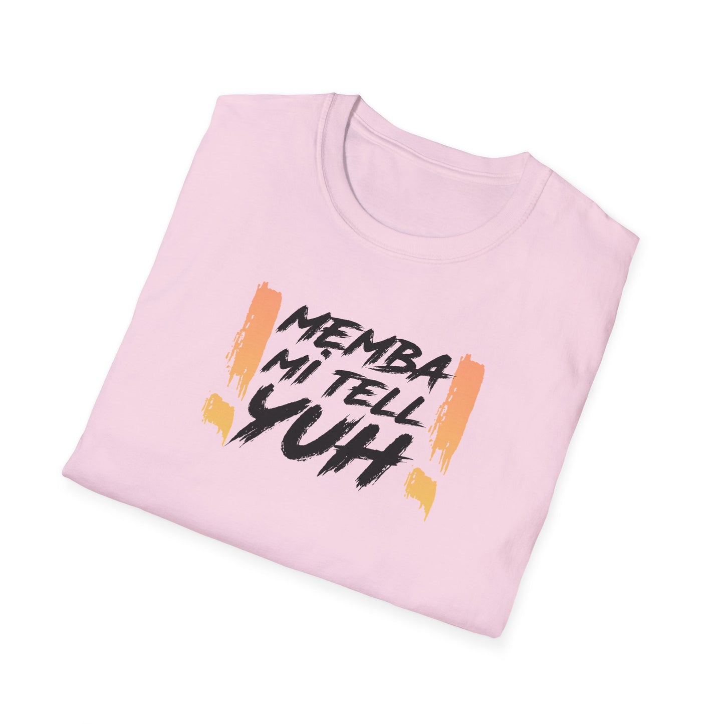 'MEMBA MI TELL YUH' - Unisex Softstyle T-Shirt - Vibrant Graphic Tee for Casual Vibes