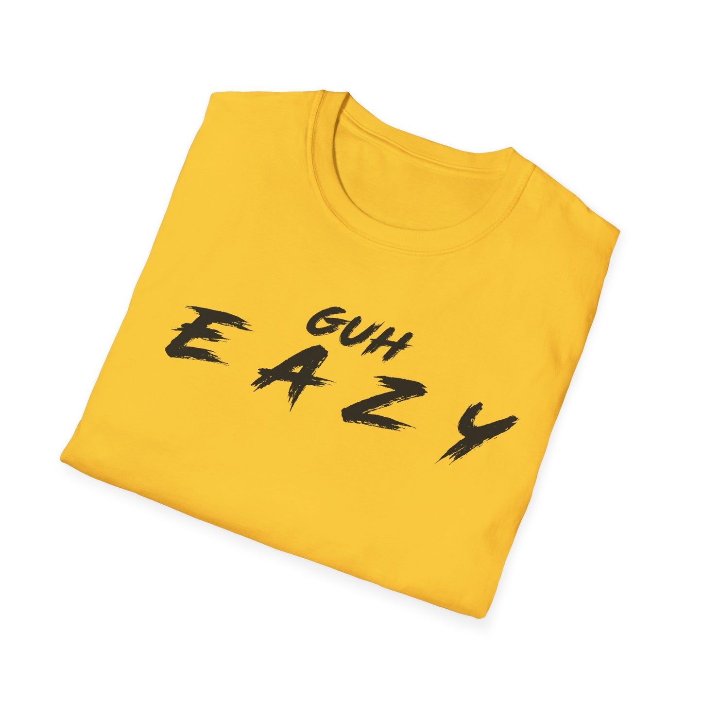 'GUH EAZY' Graphic Tee for Casual Wear - Unisex Softstyle T-Shirt - Trendy