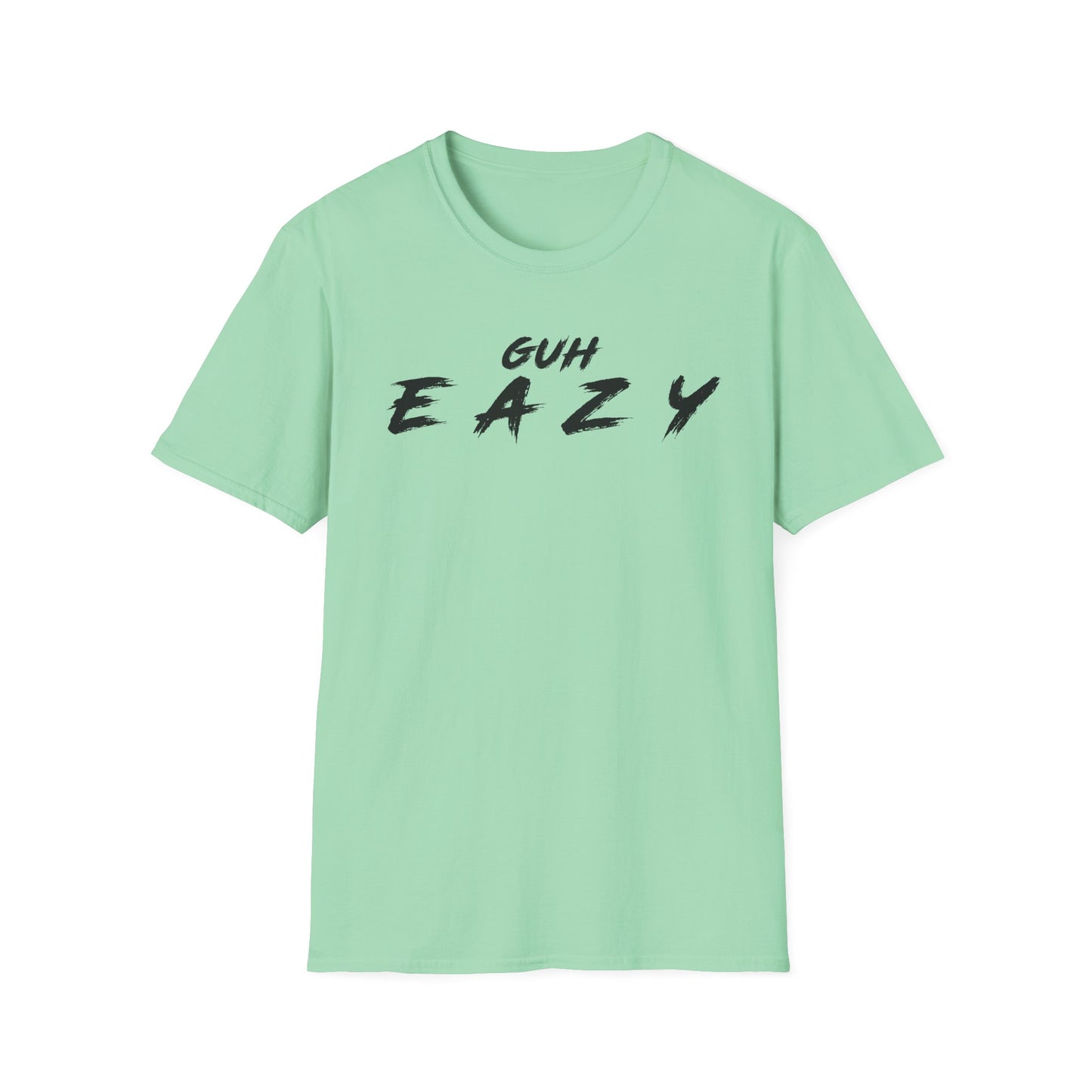 'GUH EAZY' Graphic Tee for Casual Wear - Unisex Softstyle T-Shirt - Trendy