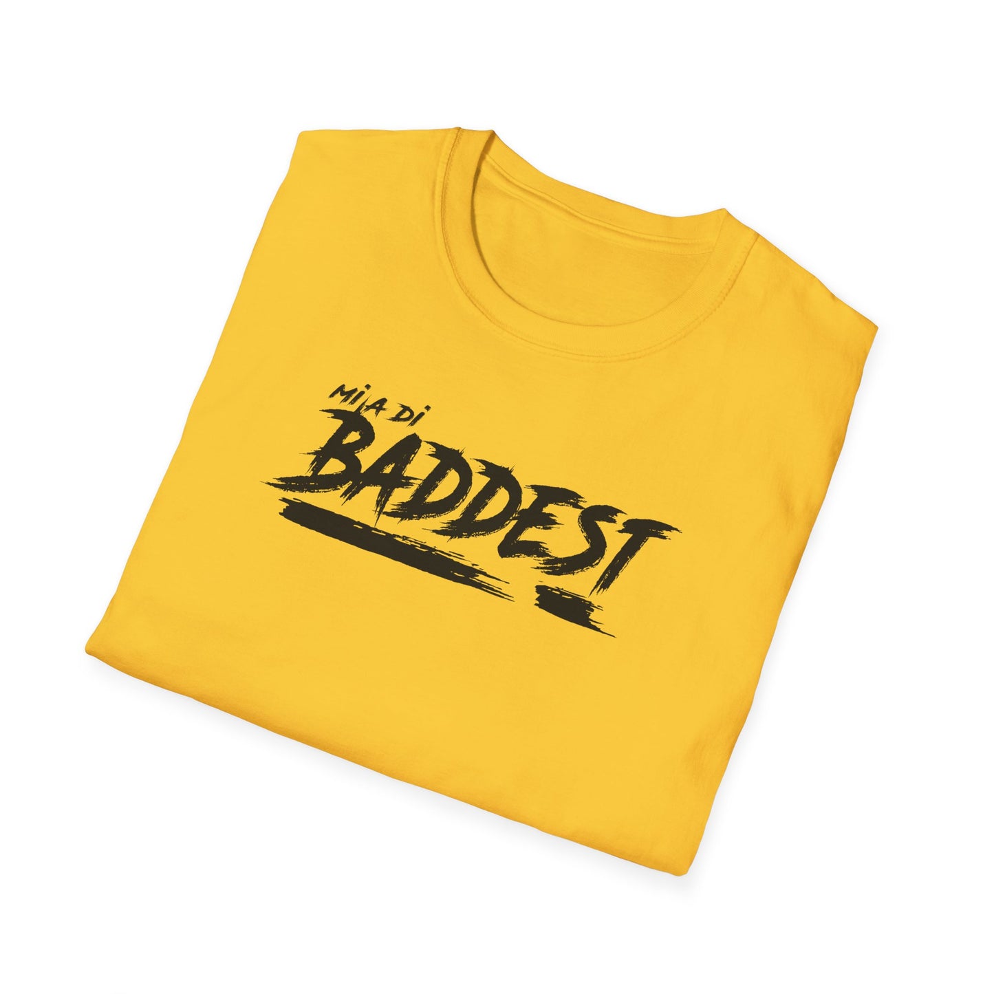 'Mi A Di Baddest' - Unisex Softstyle T-Shirt | Trendy Streetwear Tee