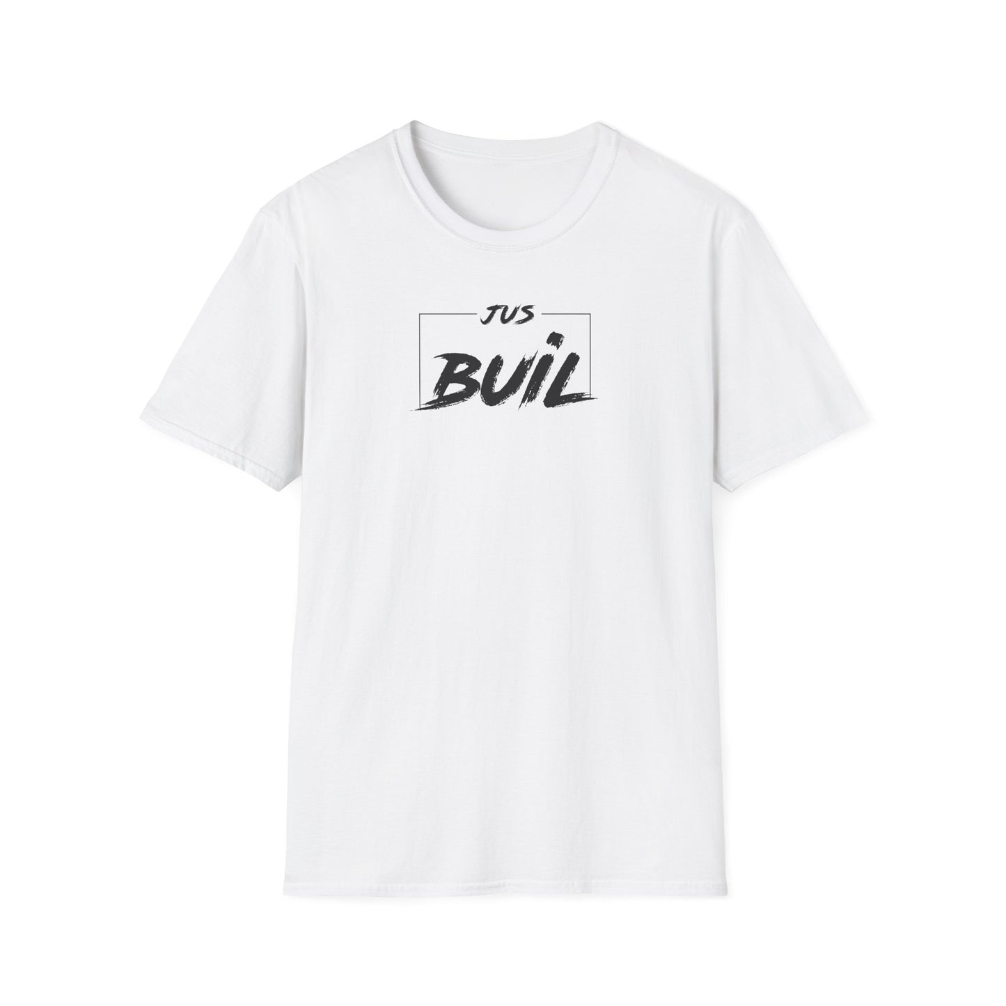 'Just Buil' Motivation Tee - Inspirational Unisex Softstyle T-Shirt