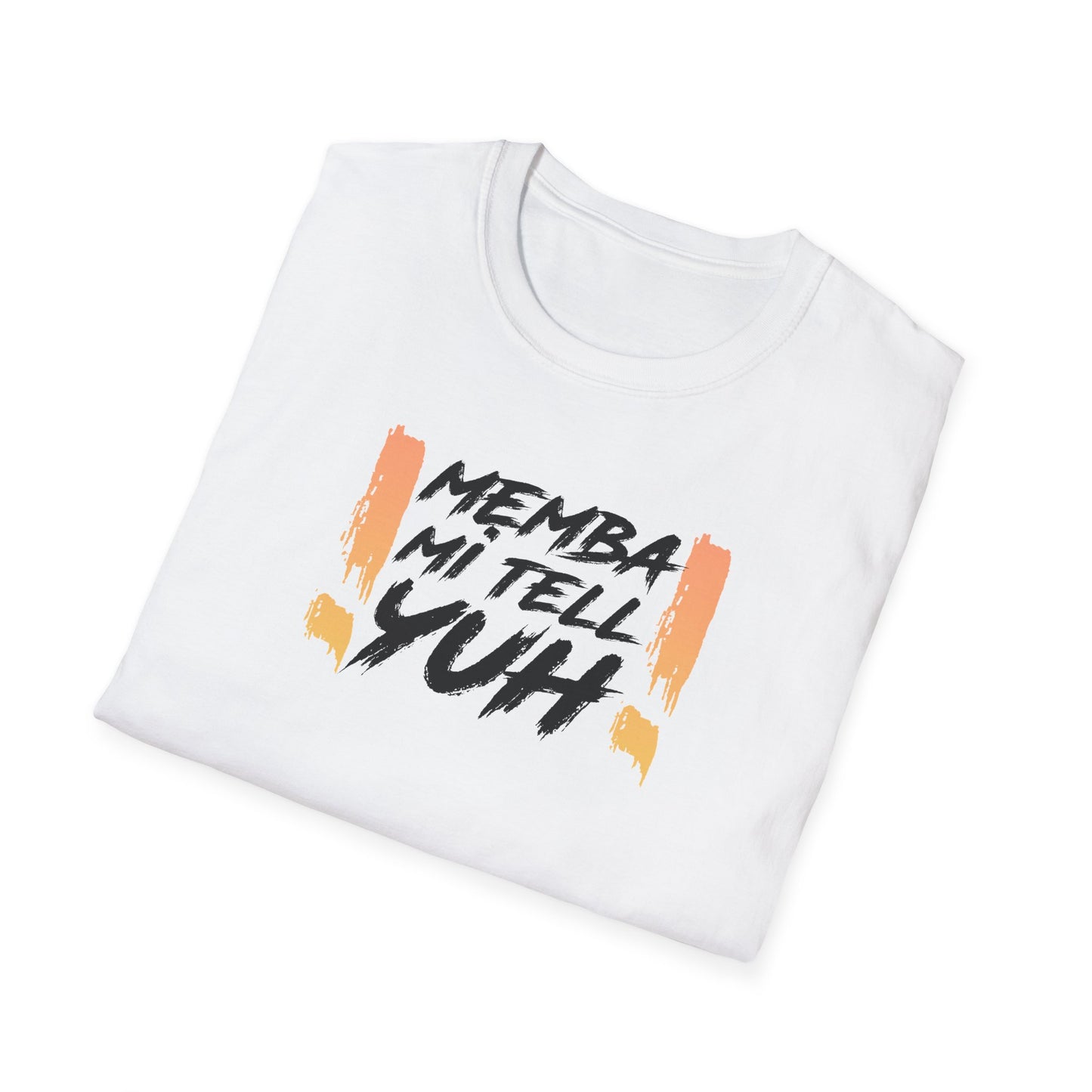 'MEMBA MI TELL YUH' - Unisex Softstyle T-Shirt - Vibrant Graphic Tee for Casual Vibes