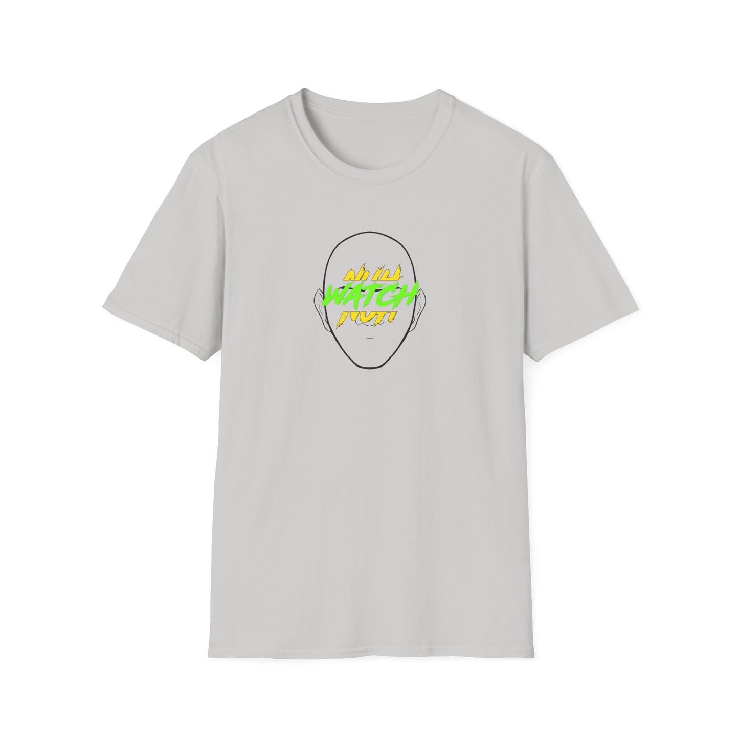 'Nuh Watch nuh Face!' Unisex Softstyle T-Shirt - Graphic Tee