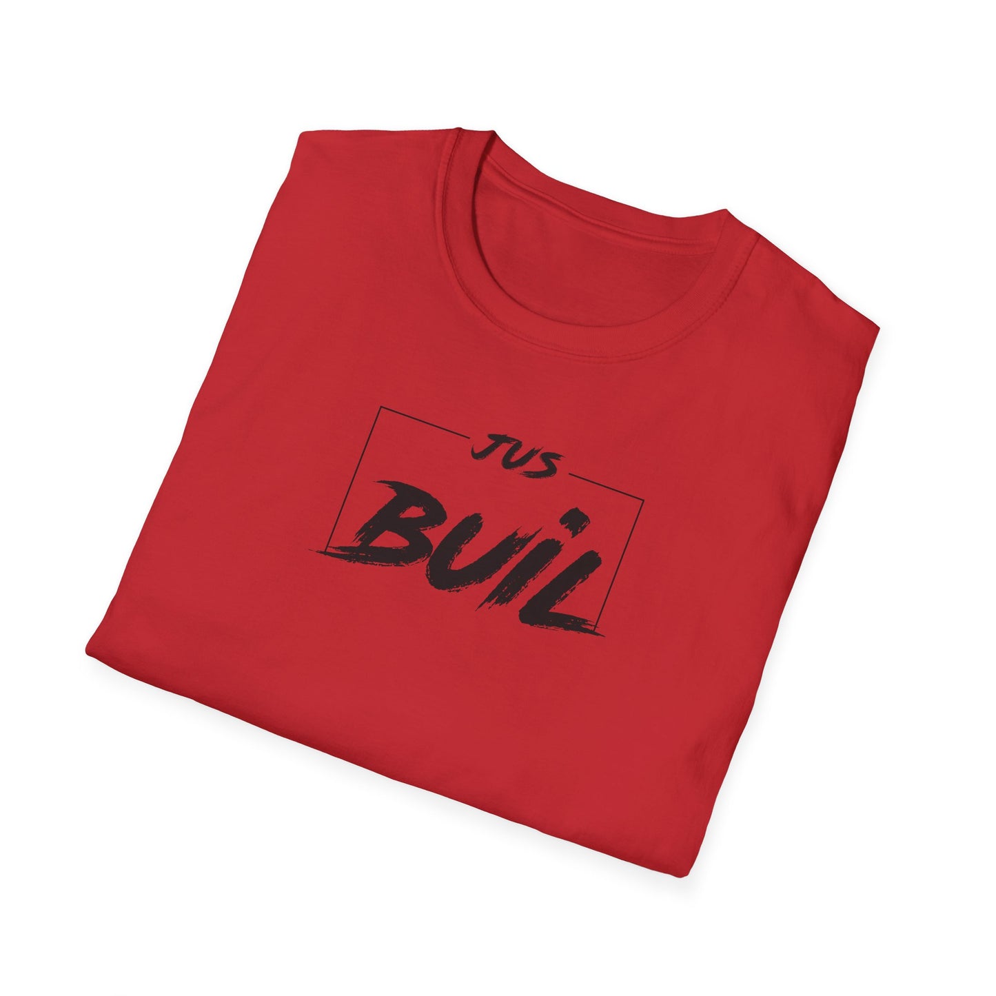 'Just Buil' Motivation Tee - Inspirational Unisex Softstyle T-Shirt