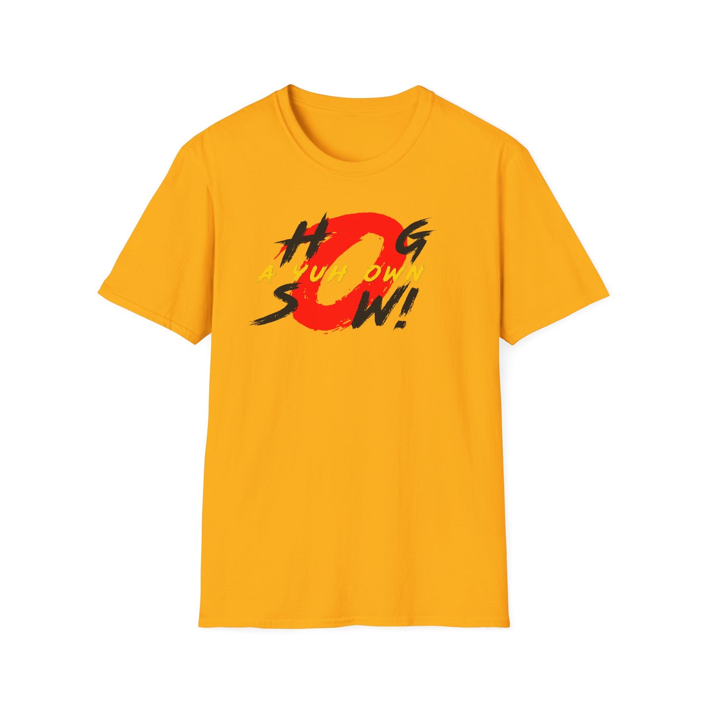 "Hog A Yuh Own Sow!" Graphic Tee - Unisex Softstyle T-Shirt - Casual Wear for All Occasions