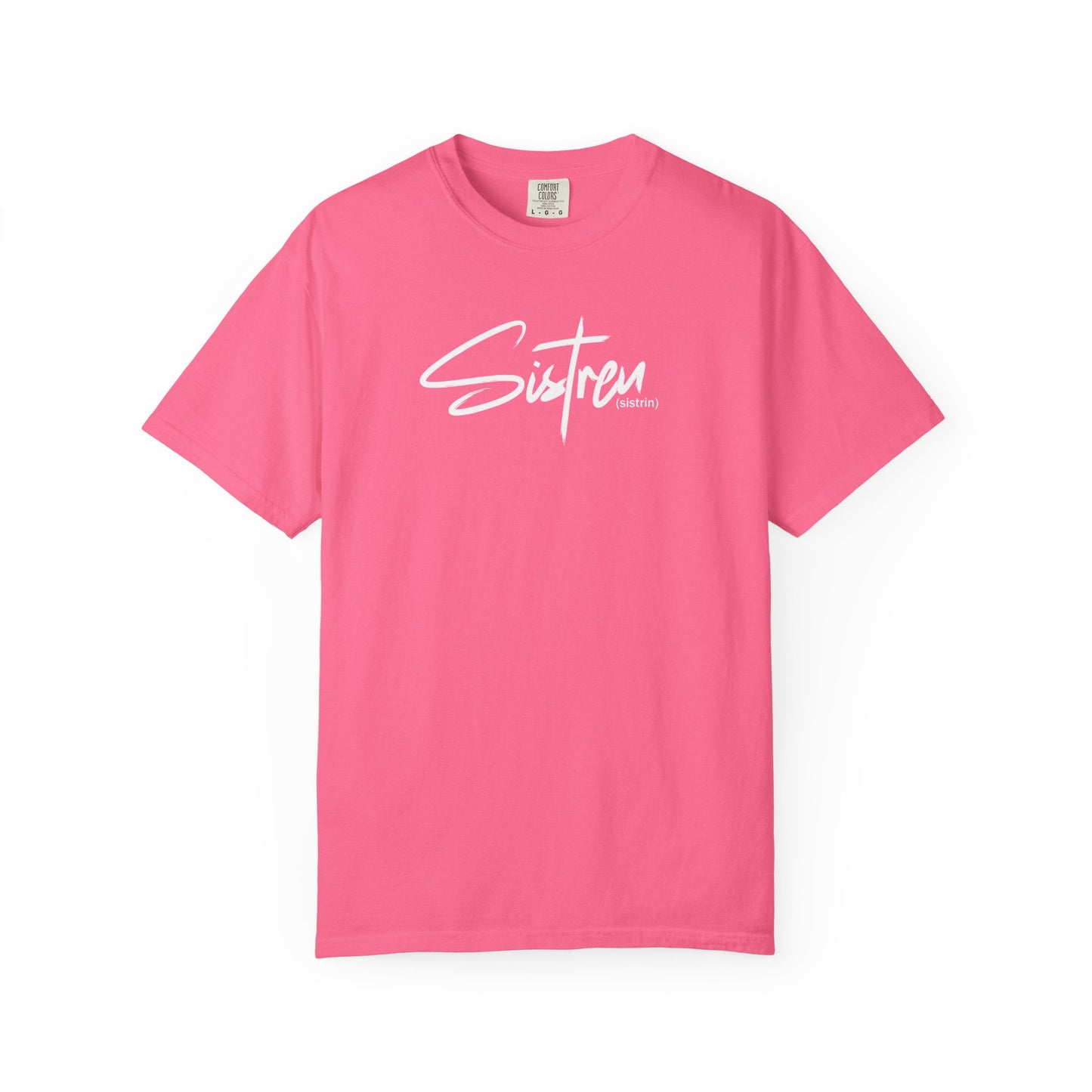 'Sistren' - Unisex Garment-Dyed T-shirt