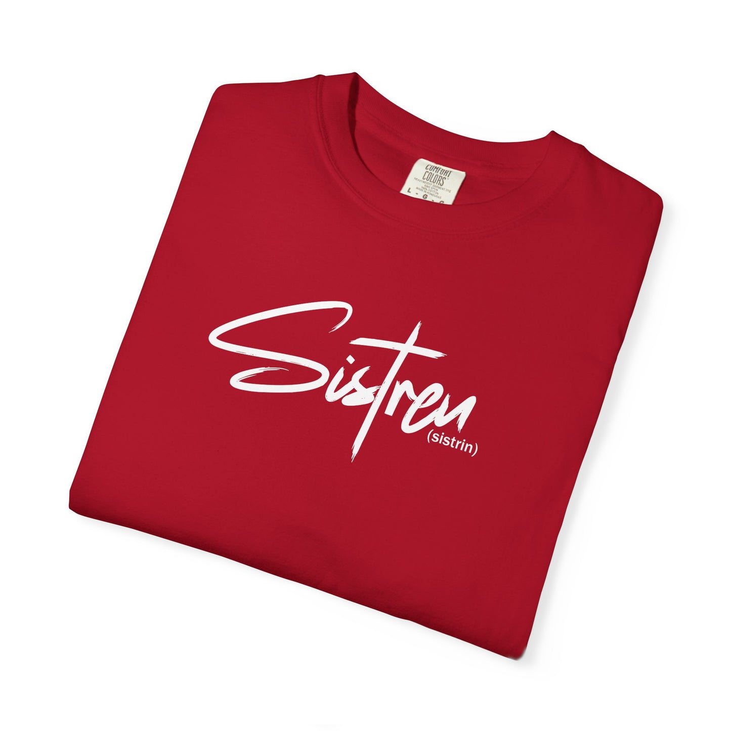 'Sistren' - Unisex Garment-Dyed T-shirt