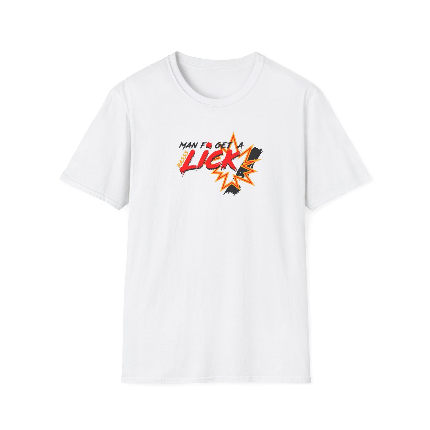'Man to Get a Rass Lick!' Graphic Tee - Funny Unisex Softstyle T-Shirt