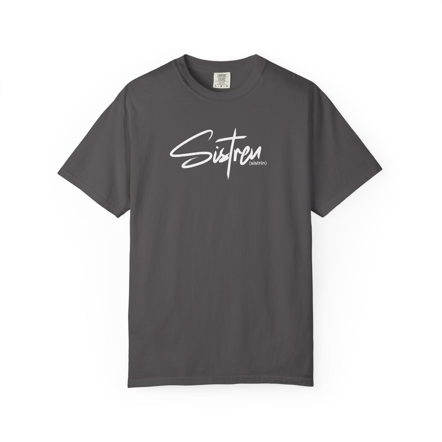 'Sistren' - Unisex Garment-Dyed T-shirt