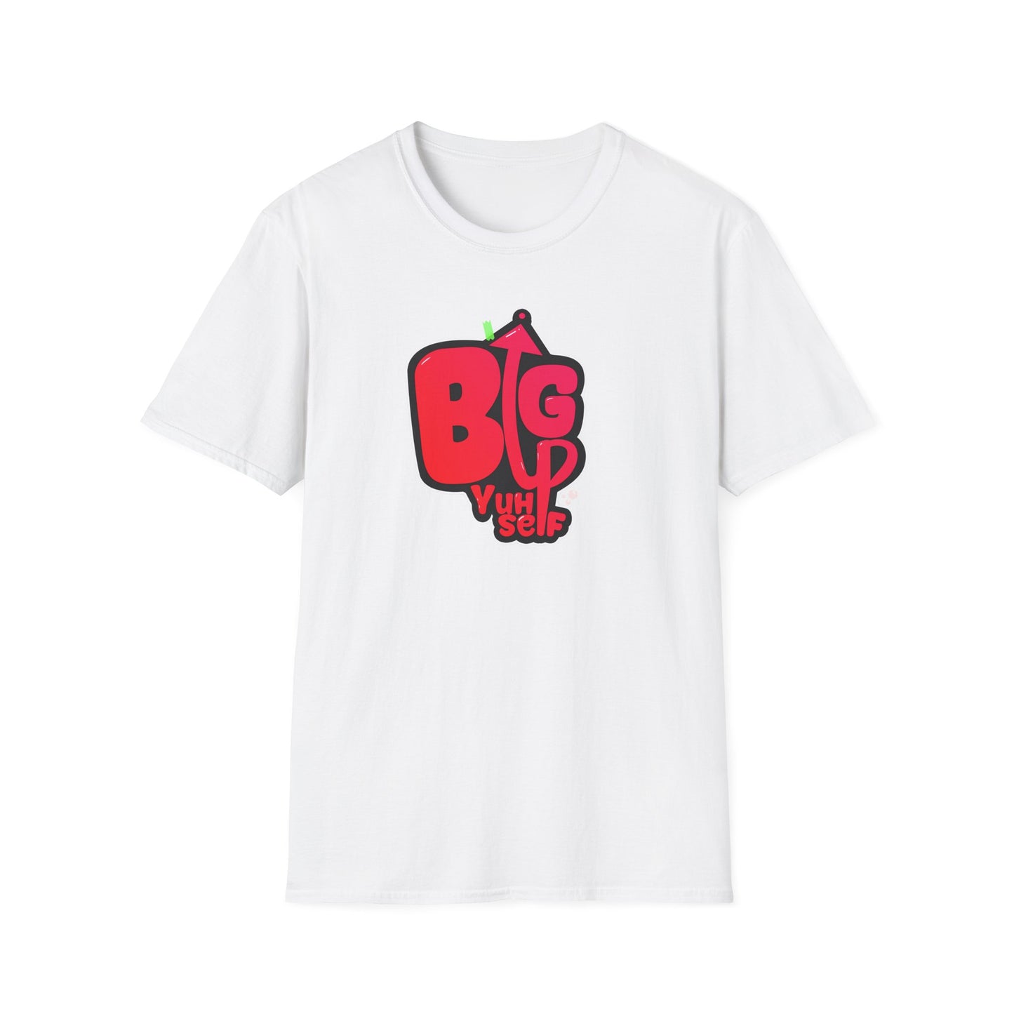 Big Up Yourself Graphics Unisex Softstyle T-Shirt - Motivational Graphic Tee