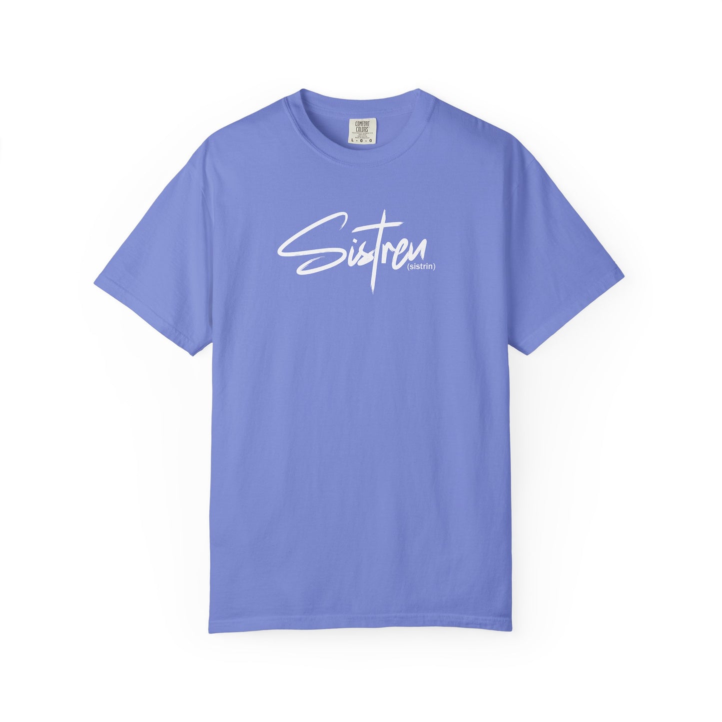 'Sistren' - Unisex Garment-Dyed T-shirt