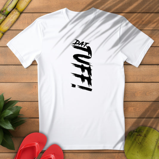 'DAT TUFF!' Graphic Tee for Everyday Comfort