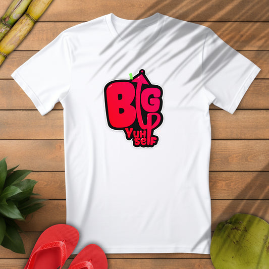 Big Up Yourself Graphics Unisex Softstyle T-Shirt - Motivational Graphic Tee