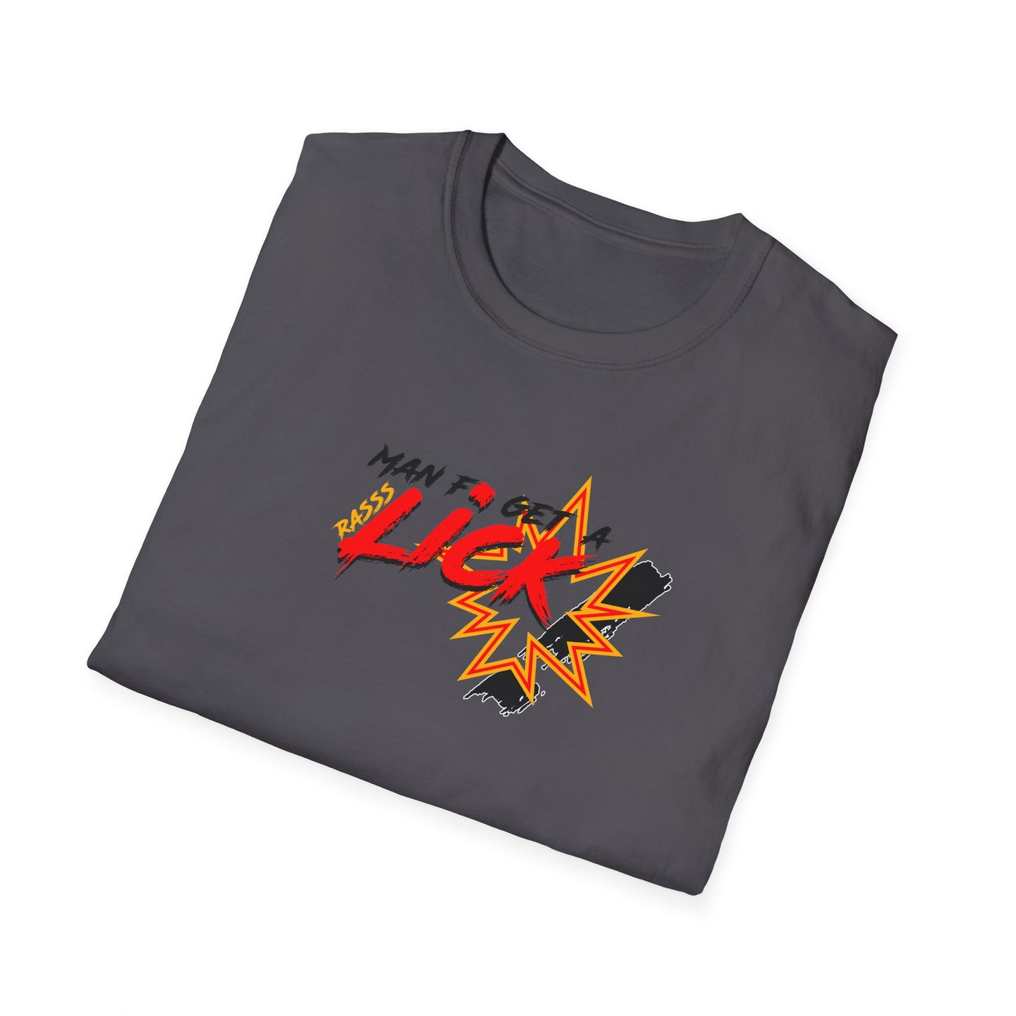 'Man to Get a Rass Lick!' Graphic Tee - Funny Unisex Softstyle T-Shirt