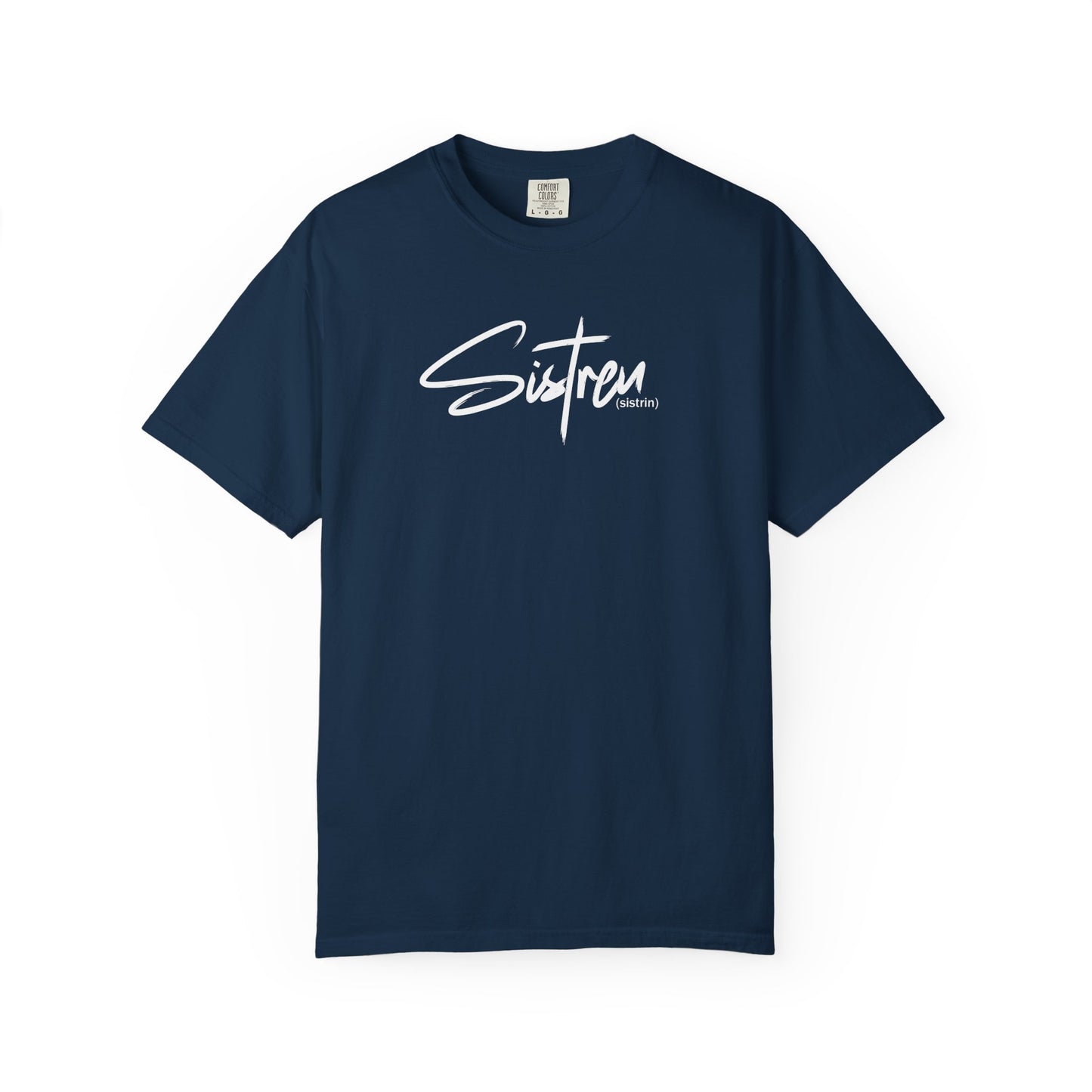 'Sistren' - Unisex Garment-Dyed T-shirt
