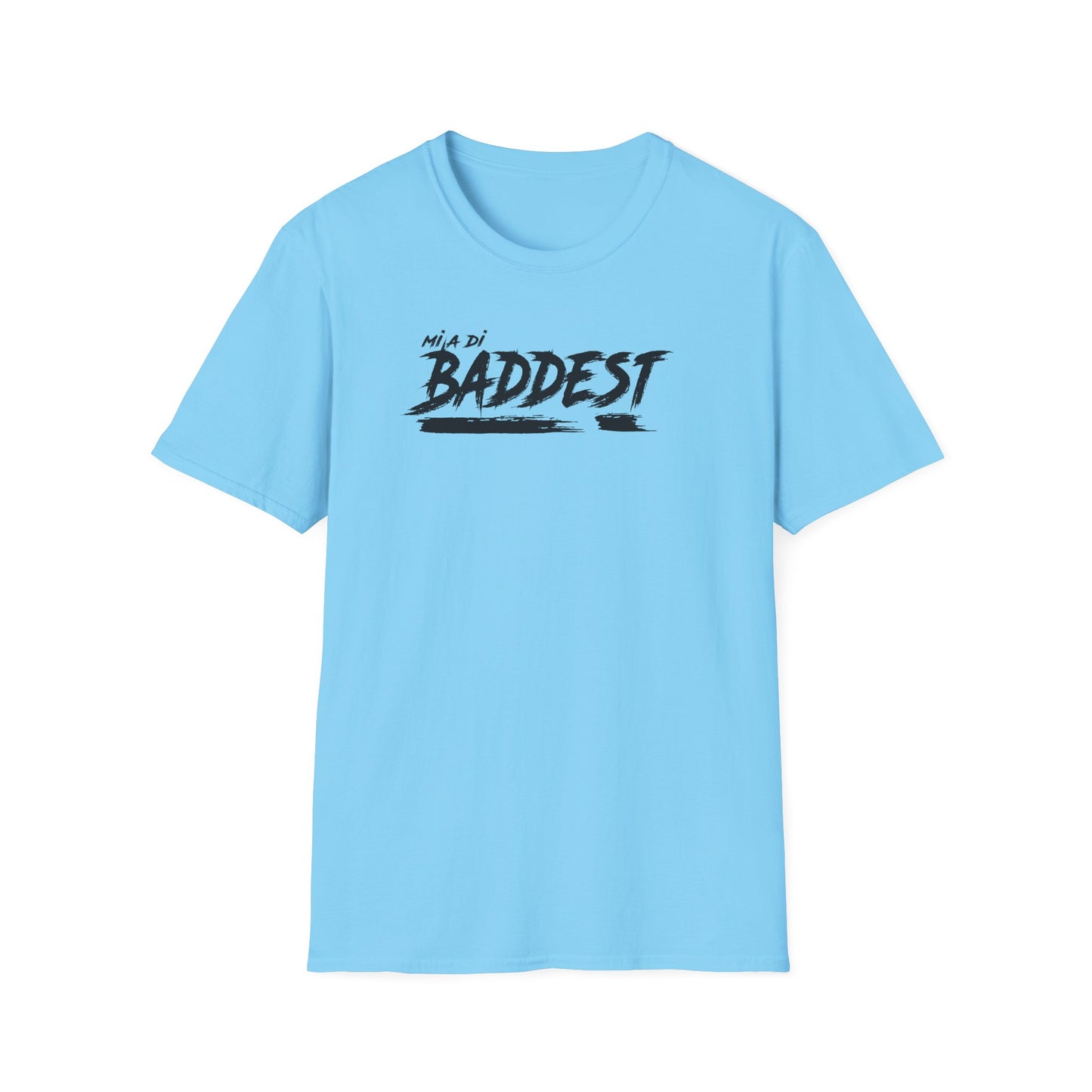 'Mi A Di Baddest' - Unisex Softstyle T-Shirt | Trendy Streetwear Tee