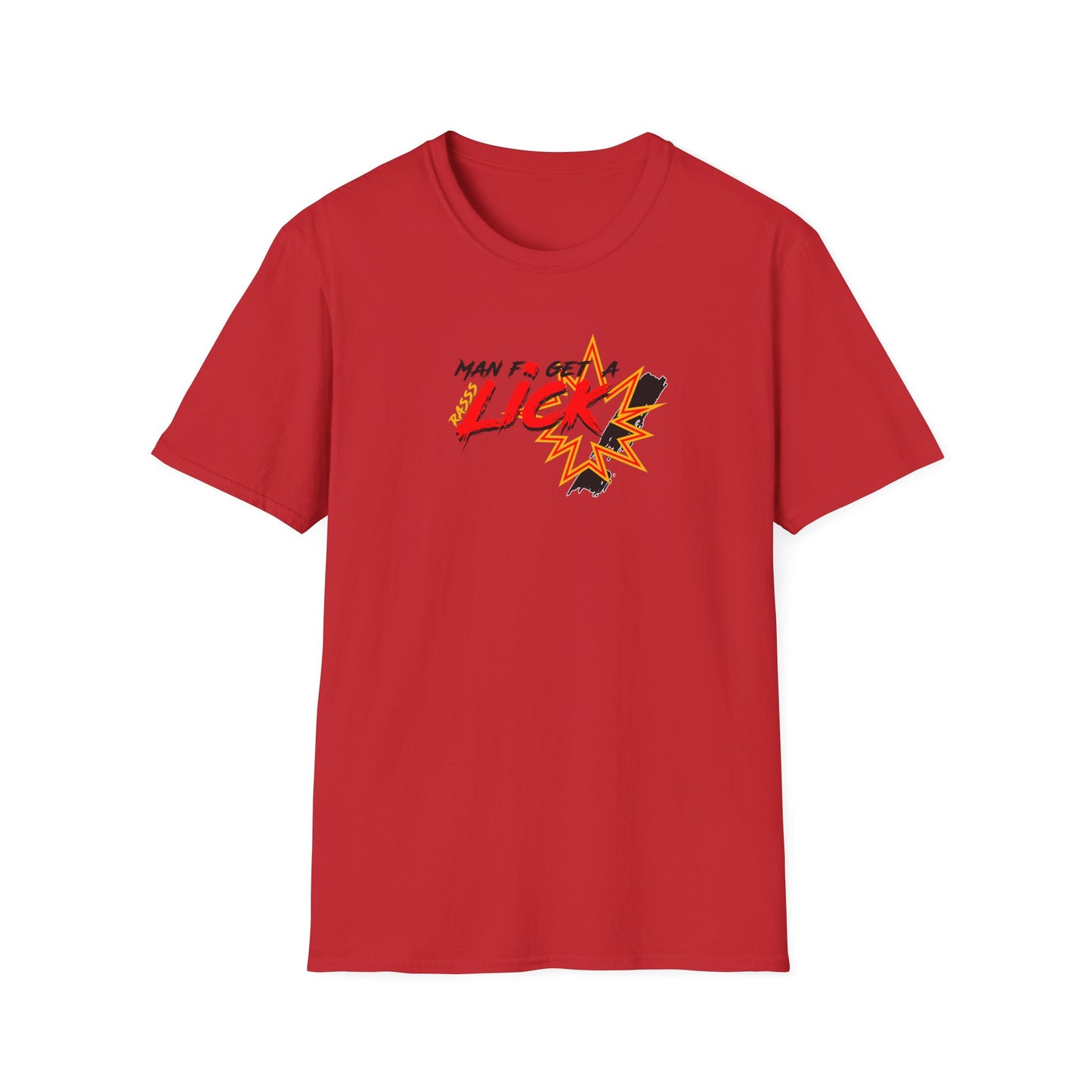 'Man to Get a Rass Lick!' Graphic Tee - Funny Unisex Softstyle T-Shirt