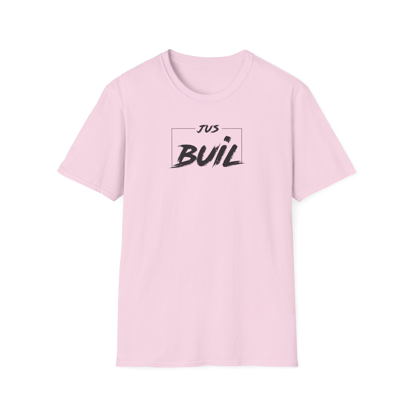 'Just Buil' Motivation Tee - Inspirational Unisex Softstyle T-Shirt