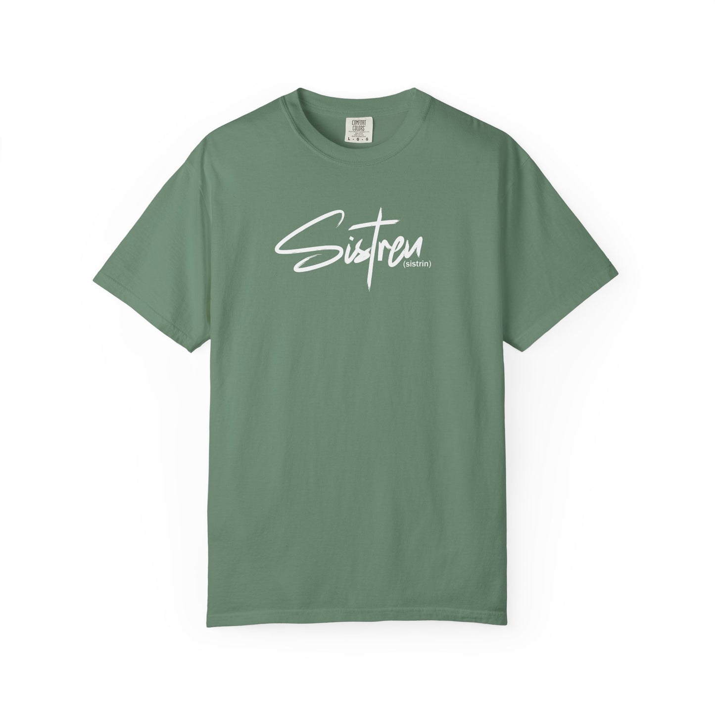 'Sistren' - Unisex Garment-Dyed T-shirt