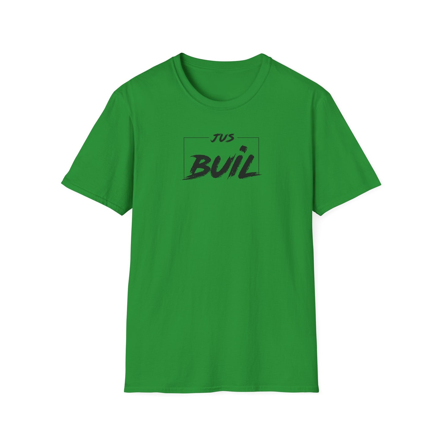 'Just Buil' Motivation Tee - Inspirational Unisex Softstyle T-Shirt