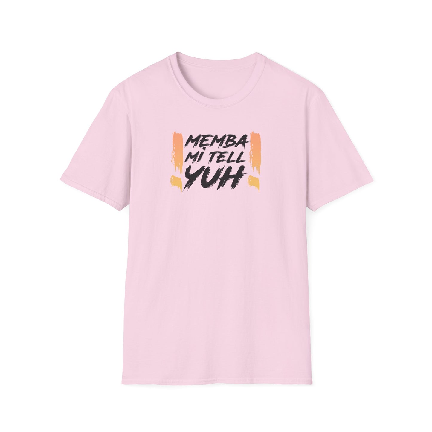 'MEMBA MI TELL YUH' - Unisex Softstyle T-Shirt - Vibrant Graphic Tee for Casual Vibes