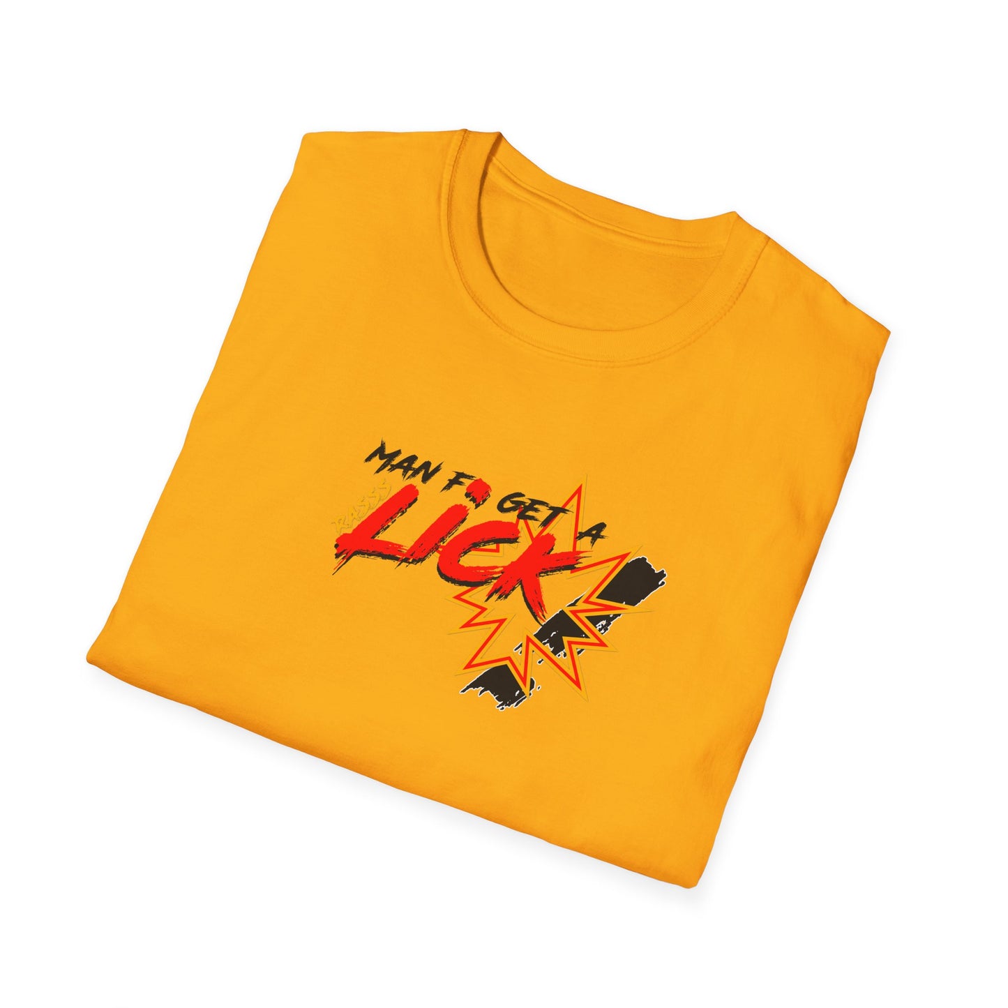 'Man to Get a Rass Lick!' Graphic Tee - Funny Unisex Softstyle T-Shirt