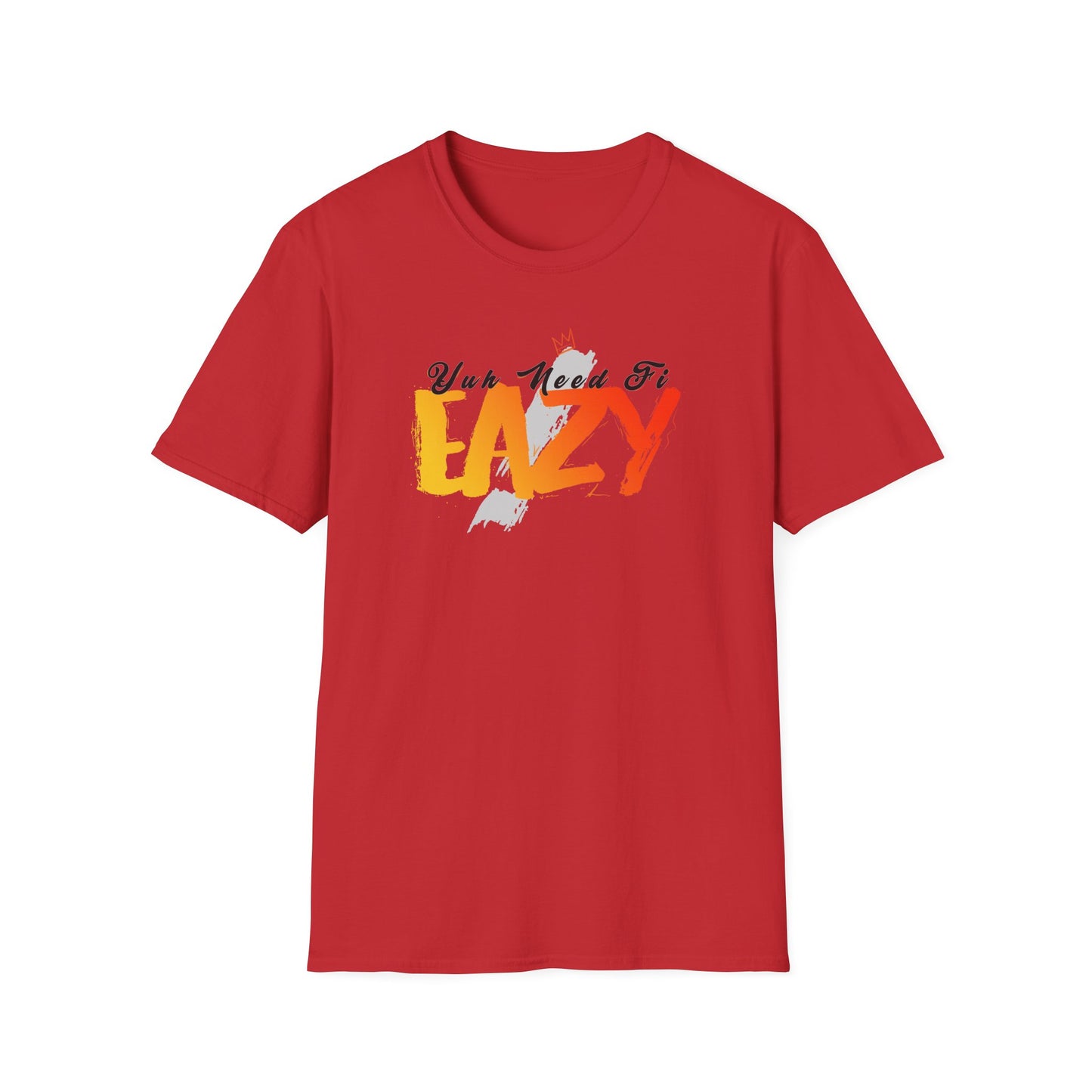'You Need Fi Eazy' - Unisex Softstyle T-Shirt - Graphic Tee for Relaxation and Comfort